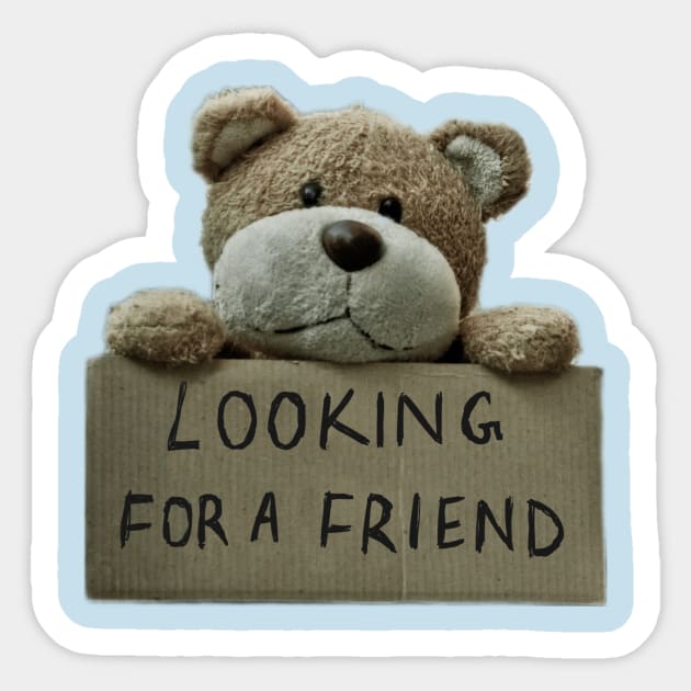 I need friends Sticker by BrokenTrophies